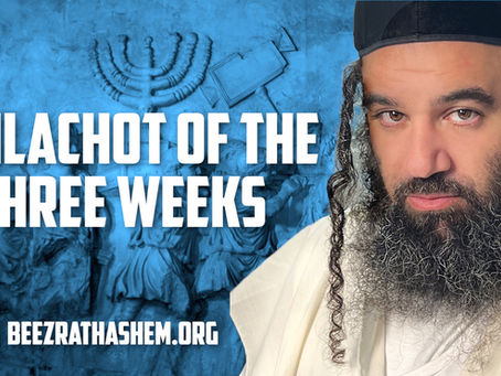 Halachot Of The Three Weeks in Judaism