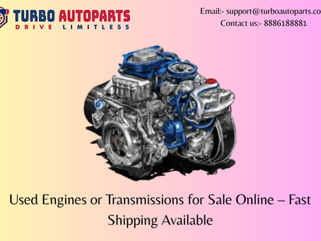 Used Engines or Transmissions for Sale Online – Fast Shipping Available