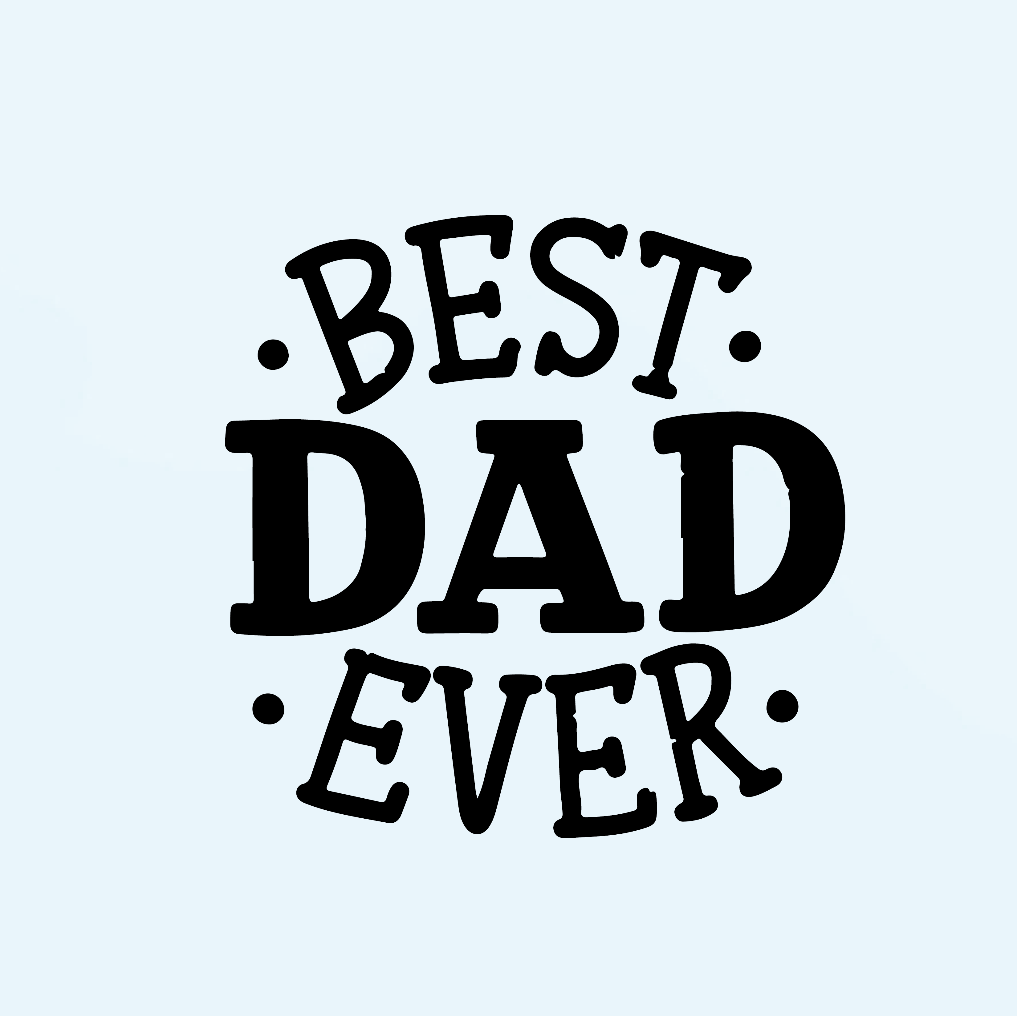 Best Dad Ever - Father's Day SVG
