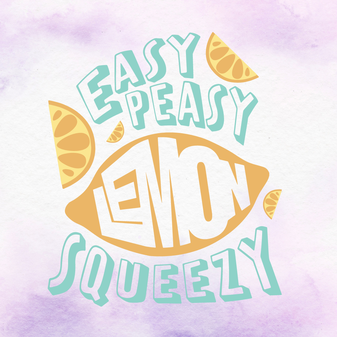 Easy Peasy Lemon Squeezy SVG
