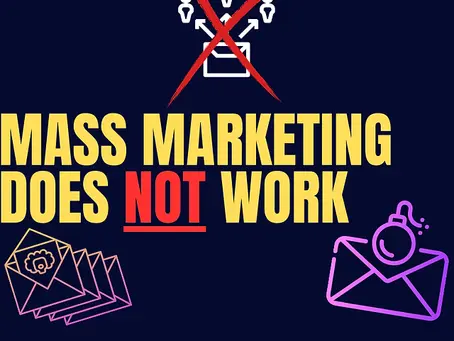Mass Marketing Doesn’t Work. Do This Instead:
