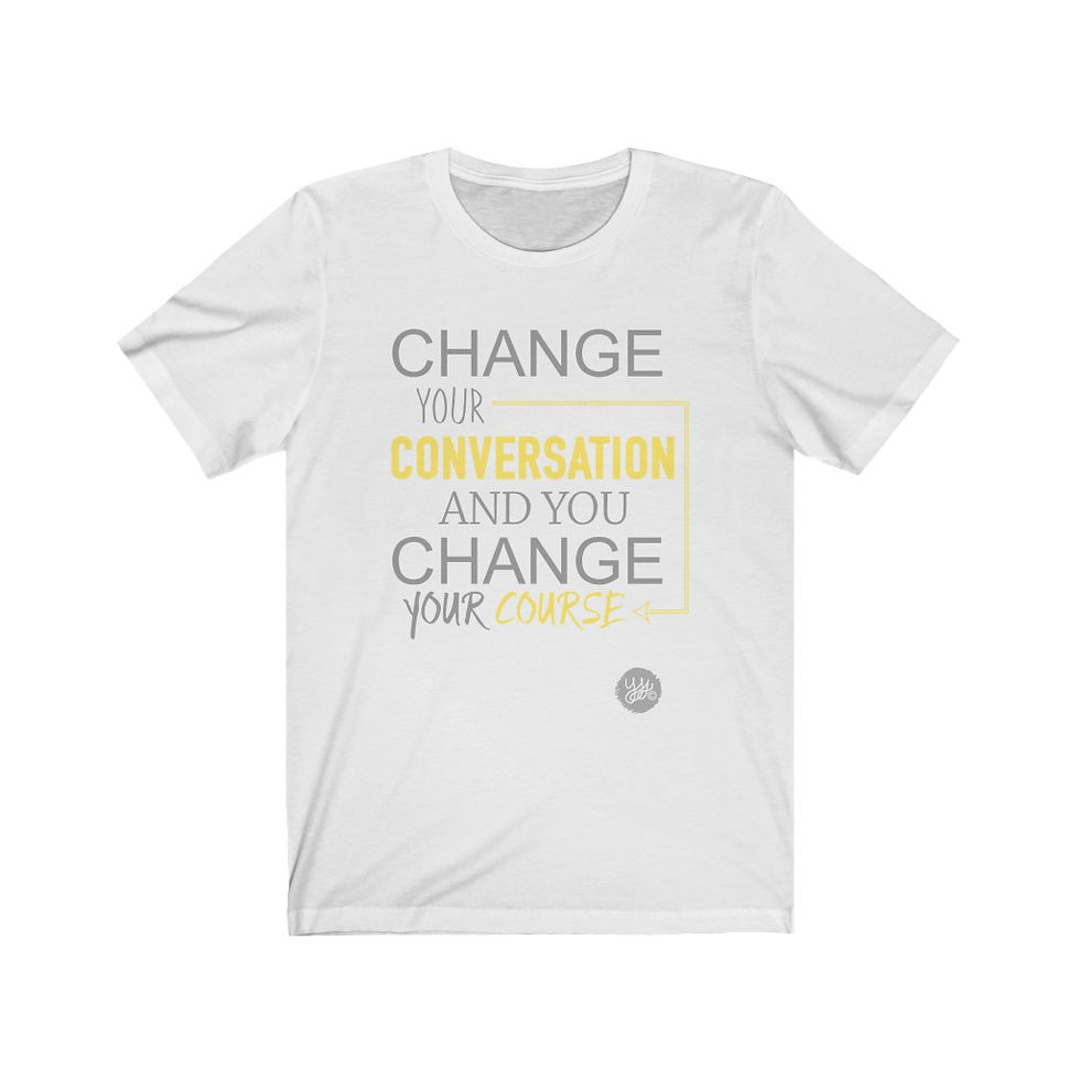 Thumbnail: Change Your Conversation... (XS - 3XL) Unisex Tee, Lifestyle Collection 