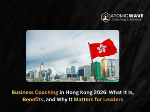 Business Coaching in Hong Kong 2026: What It Is, Benefits, and Why It Matters for Leaders