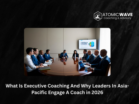 What Is Executive Coaching And Why Leaders In Asia-Pacific Engage A Coach in 2026