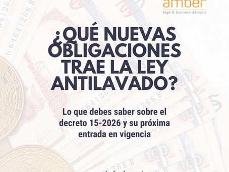 Obligaciones de la ley Antilavado - Decreto 15-2026