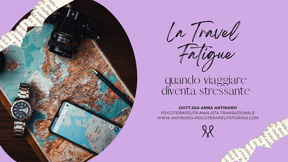 La Travel Fatigue: quando viaggiare diventa stressante.