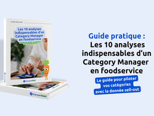 Les 10 analyses indispensables d’un Category Manager en foodservice