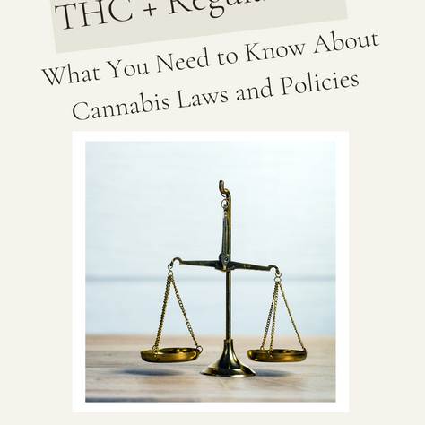 THC Regulations: What You Need to Know About Cannabis Laws and Policies