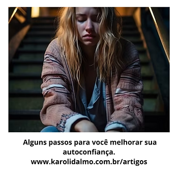 Algumas dicas para você melhorar sua autoconfiança e autoestima