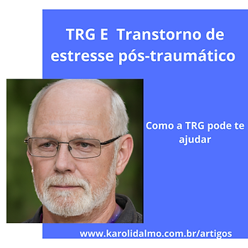 Terapia da TRG e Transtorno de estresse pós-traumático , campinas,sp terapia que funciona