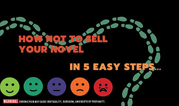 how not to sell your novel in 5 easy steps.jpg