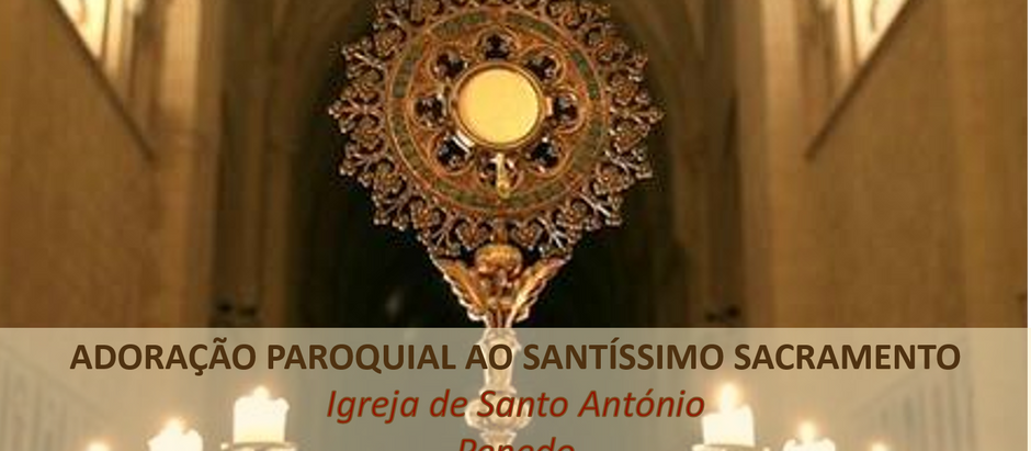 ADORAÇÃO AO SANTÍSSIMO SACRAMENTO NO PENEDO