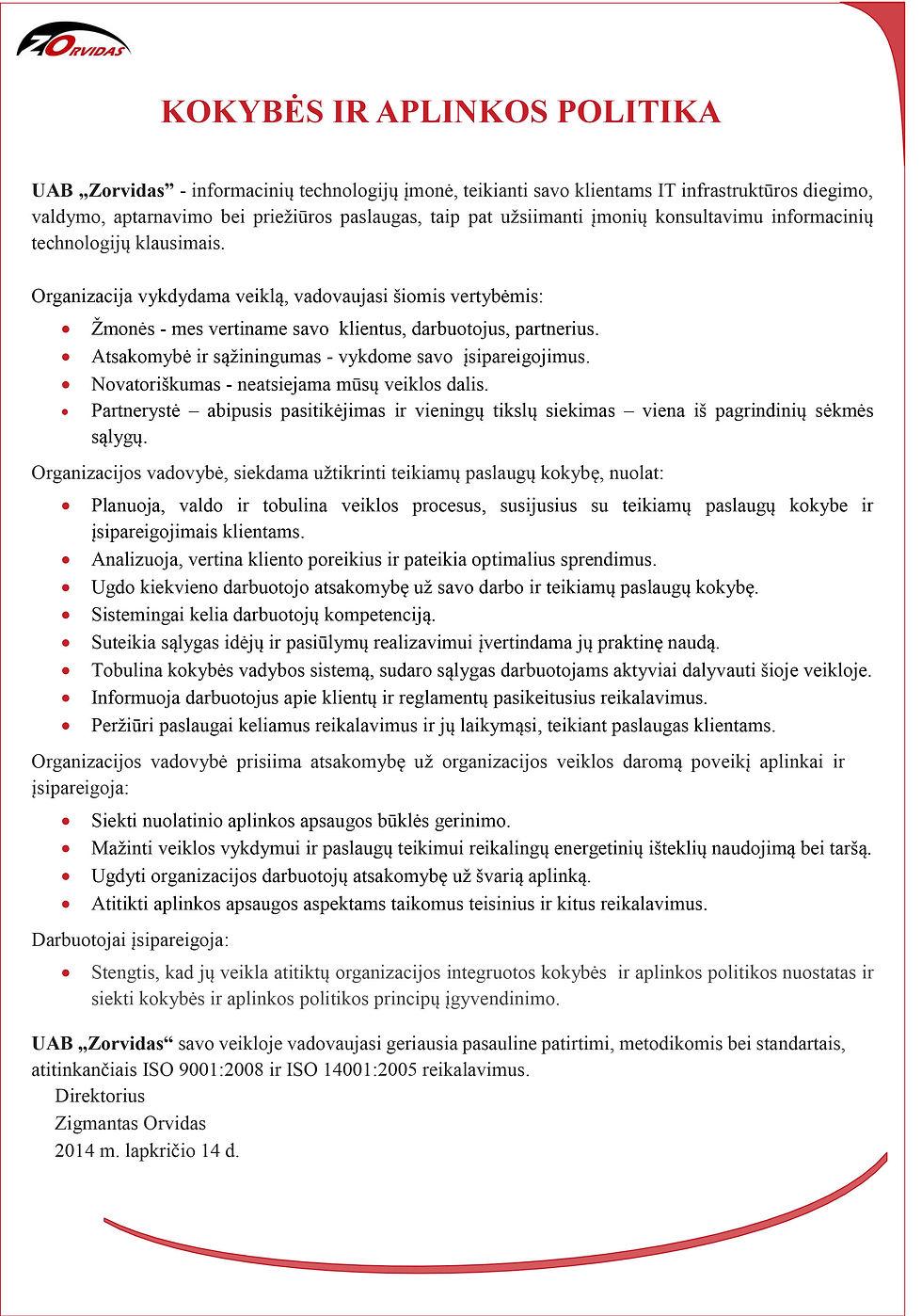 ZorvidasKokybes ir aplinkos politika