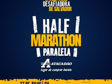 Salvador recebe a Half Marathon Paralela Atacadão em julho