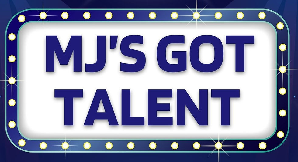 MJ's GOT TALENT