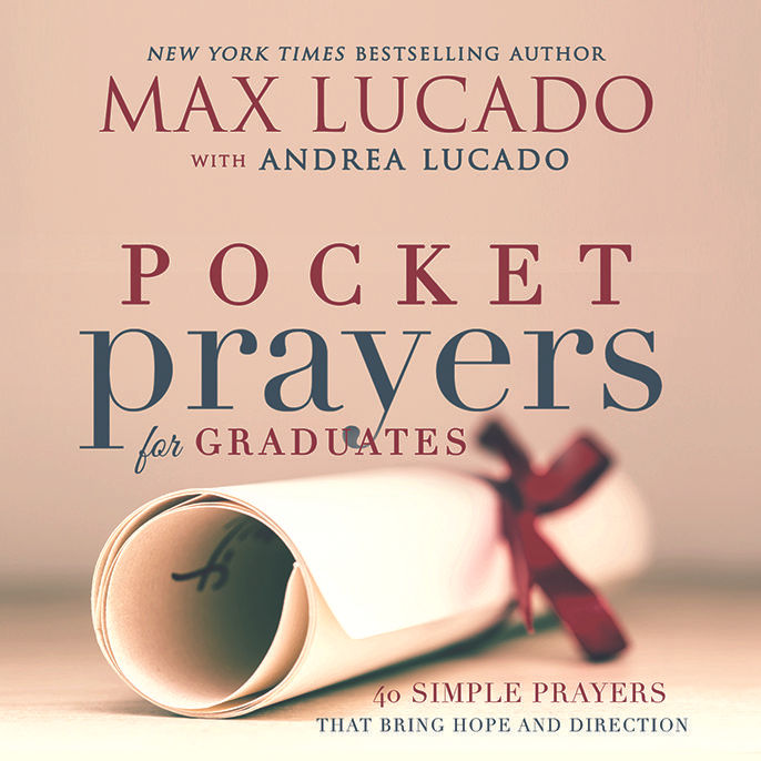 Pocket Prayers for Graduates by Max Lucado