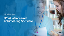 What Is Corporate Volunteering Software? How VTO, Skills-Based Volunteering, and Impact Tracking Work