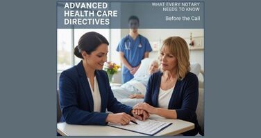 Advance Health Care Directives for Notaries