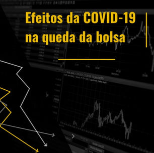Efeitos da COVID-19 na queda da bolsa.