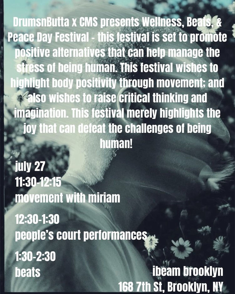 Drums n Butta presents Wellness, Beats, & Peace Day Festival @ Ibeam Brooklyn (curated by Tcheser Holmes)