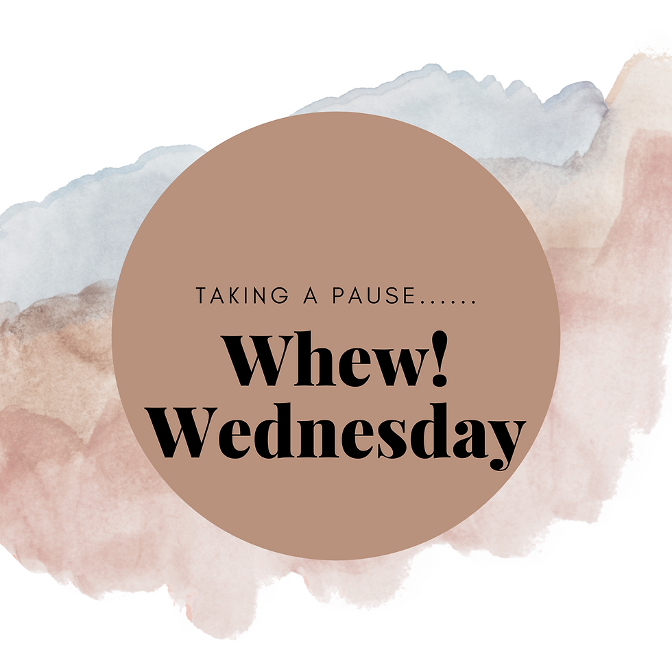Whew Wednesday 1