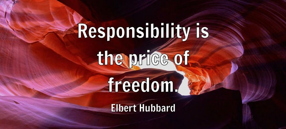 Responsibility: The Necessary Component of Freedom and Power