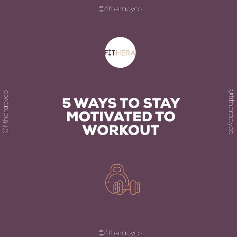5 WAYS TO STAY MOTIVATED TO WORKOUT