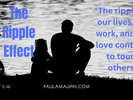 The Ripple Effect in Your Life