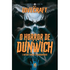 O Horror de Dunwich - H. P . Lovecraft