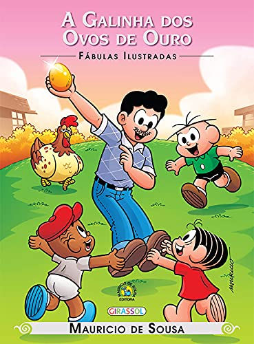 Turma da Mônica - Fábulas Ilustradas - A Galinha dos Ovos de Ouro