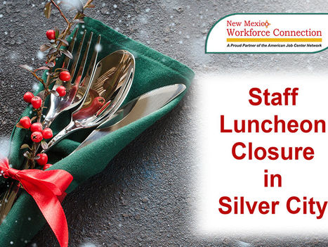 NMWC Staff Luncheon Closure in Silver City-December 13, 2024