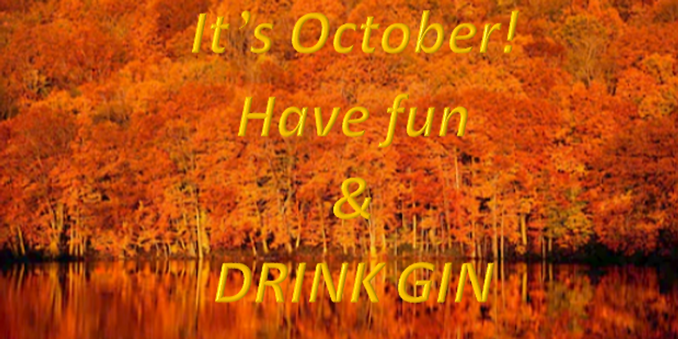 Have fun. Drink Gin.