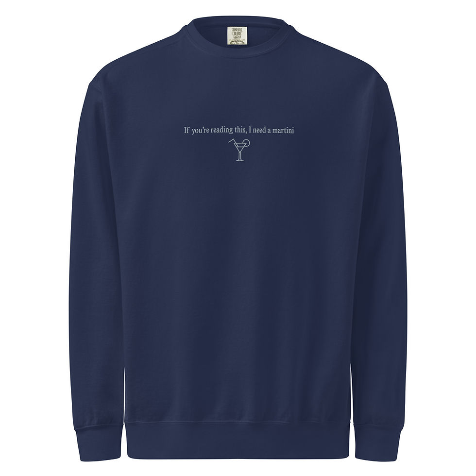 Thumbnail: If you're reading this I need a martini embroidered Unisex sweatshirt