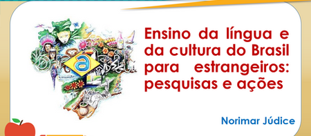 Ensino da língua e da cultura do Brasil para estrangeiros: pesquisas e ações