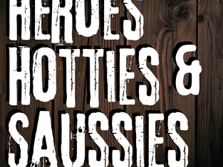Heroes, Hotties, and Saussies