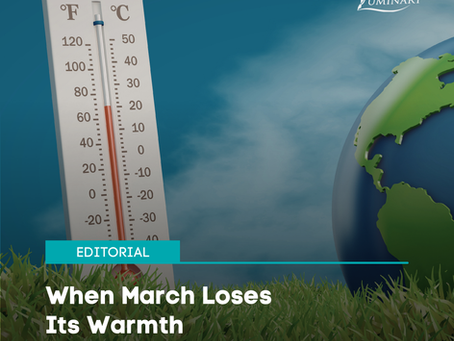 EDITORIAL | When March Loses Its Warmth