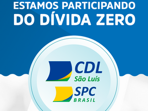 CDL SÃO LUÍS VAI PARTICIPAR DO DÍVIDA ZERO DO PROCON-MA