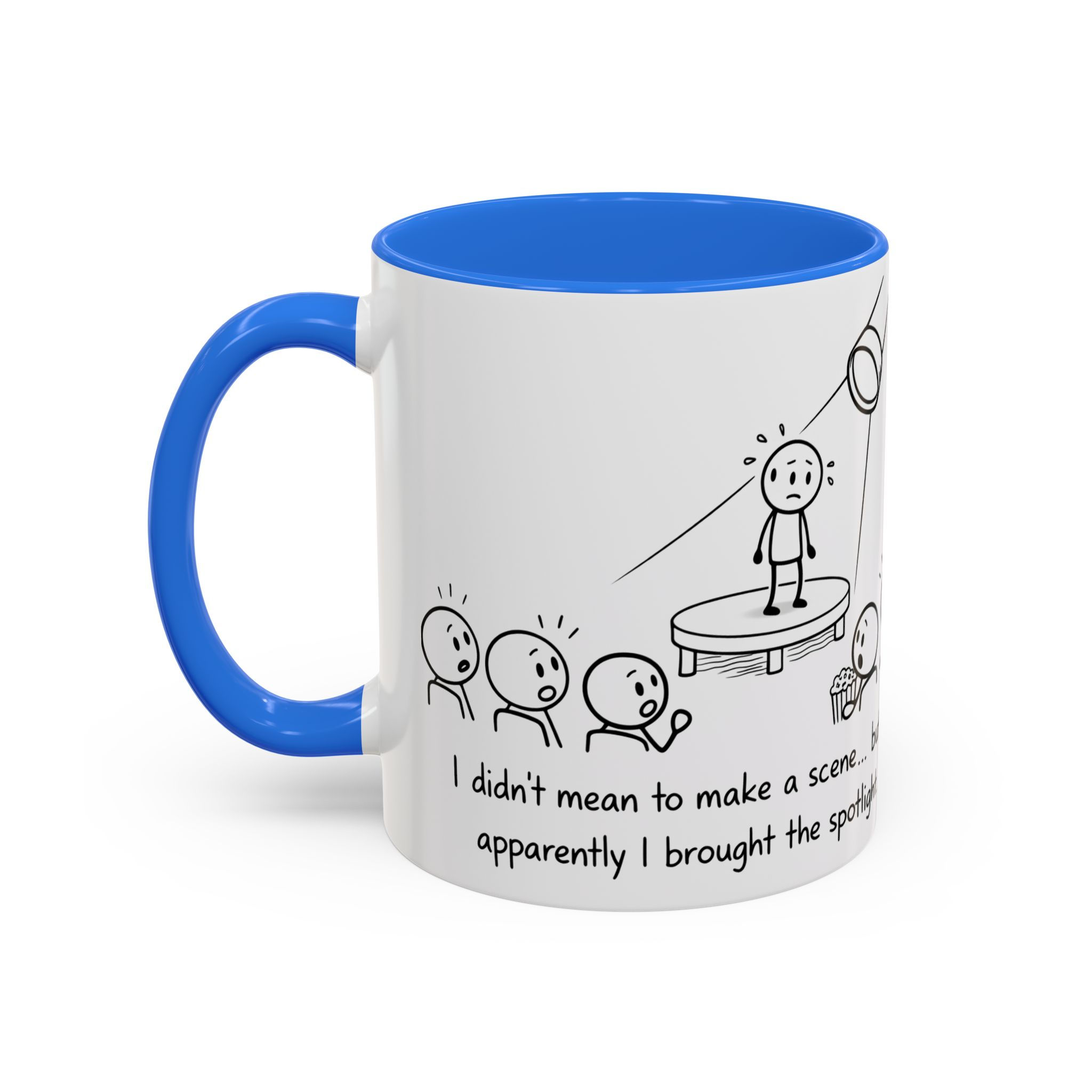 DIDN'T MEAN TO MAKE A SCENE