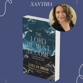 A Journey Back to Xanthia: The Lord He Must Become