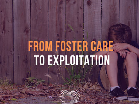From Foster Care to Exploitation: Why Vulnerable Youth Need Stronger Protections