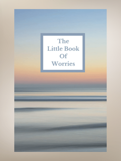 The Little Book Of Worries