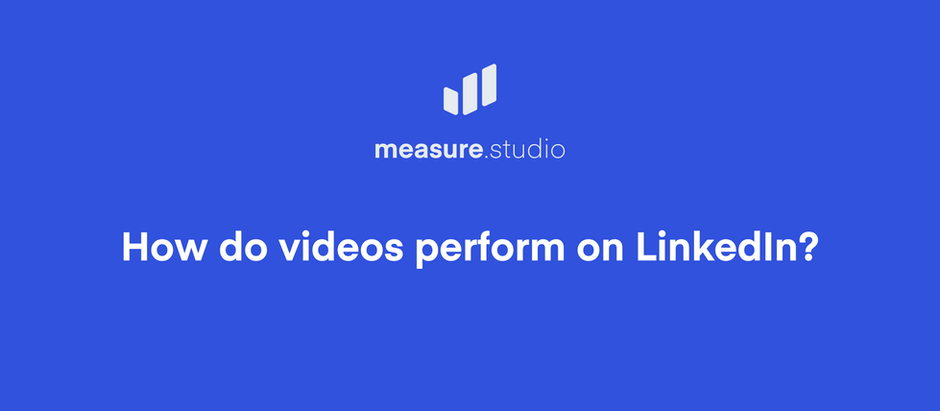 How do videos perform on LinkedIn?