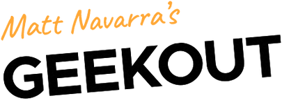 Geekout with Matt Navarra