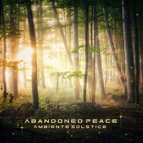 Abandoned Peace - Ambiente Solstice