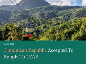 Dominican Republic Becomes First Caribbean Nation Accepted To Supply To LEAF