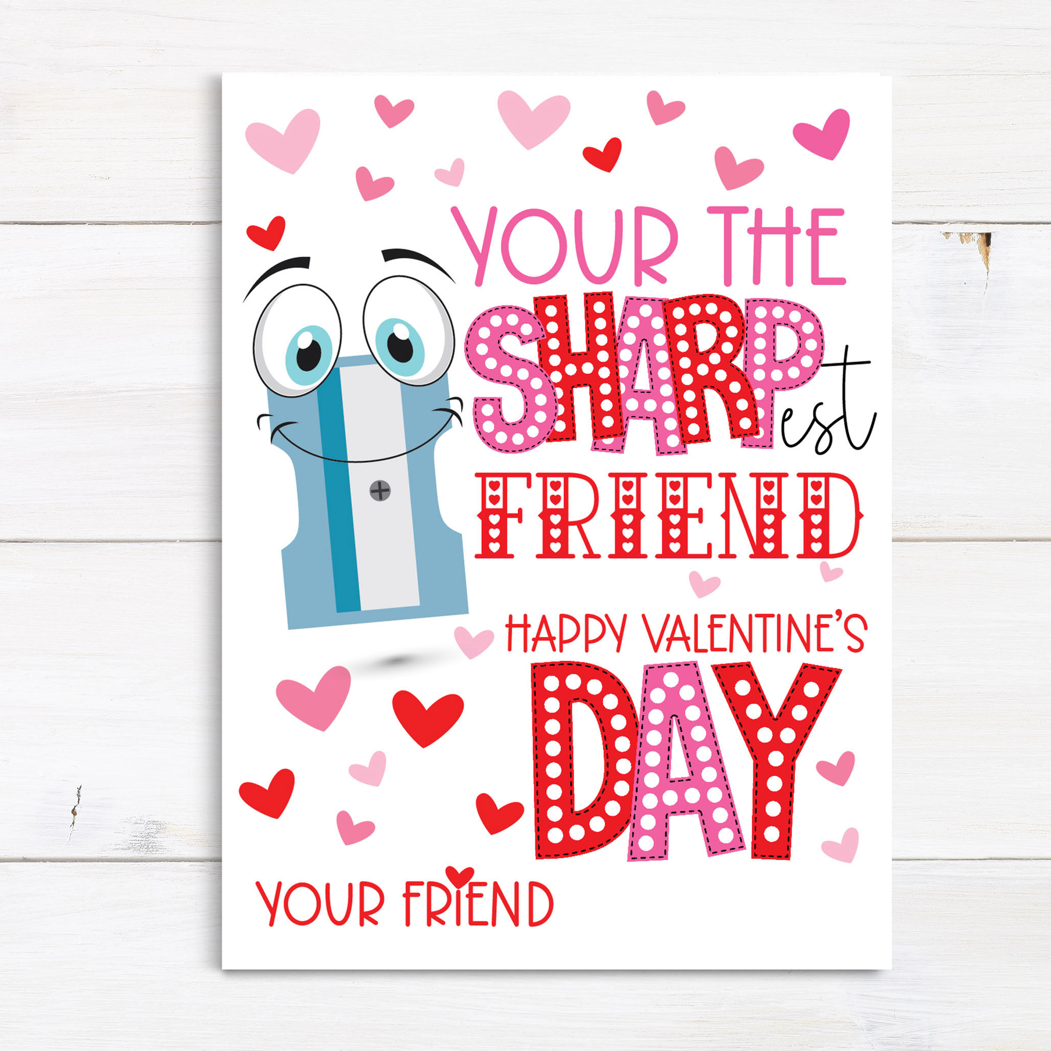 VALENTINE - Pencil Sharpener - You're The SHARPEST Friend!