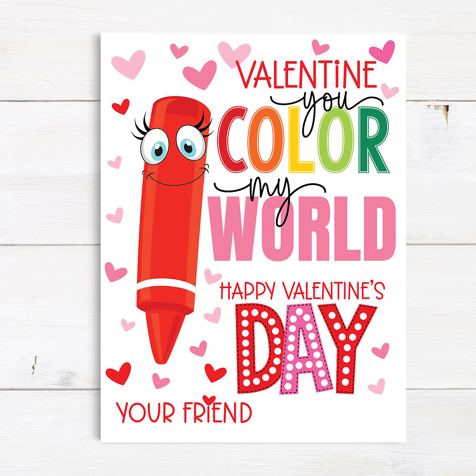 VALENTINE - Crayons - You COLOR My World