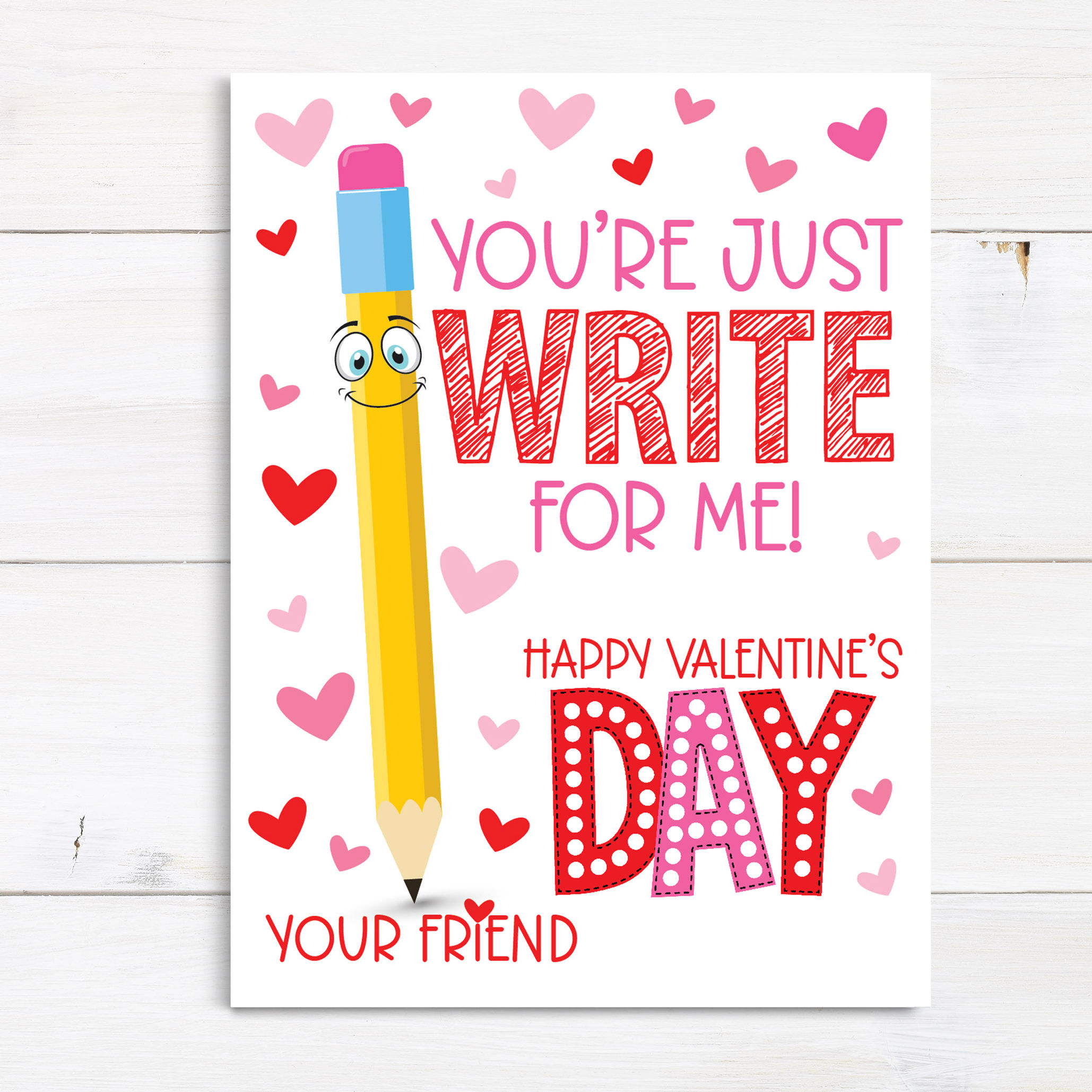 VALENTINE - Pencil - Valentine You Are Just WRITE For ME