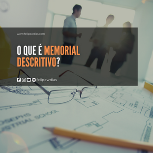 O QUE É MEMORIAL DESCRITIVO?