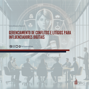 GERENCIAMENTO DE CONFLITOS E LITÍGIOS PARA INFLUENCIADORES DIGITAIS